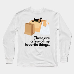 These are a few of my (cat) favorite things Long Sleeve T-Shirt